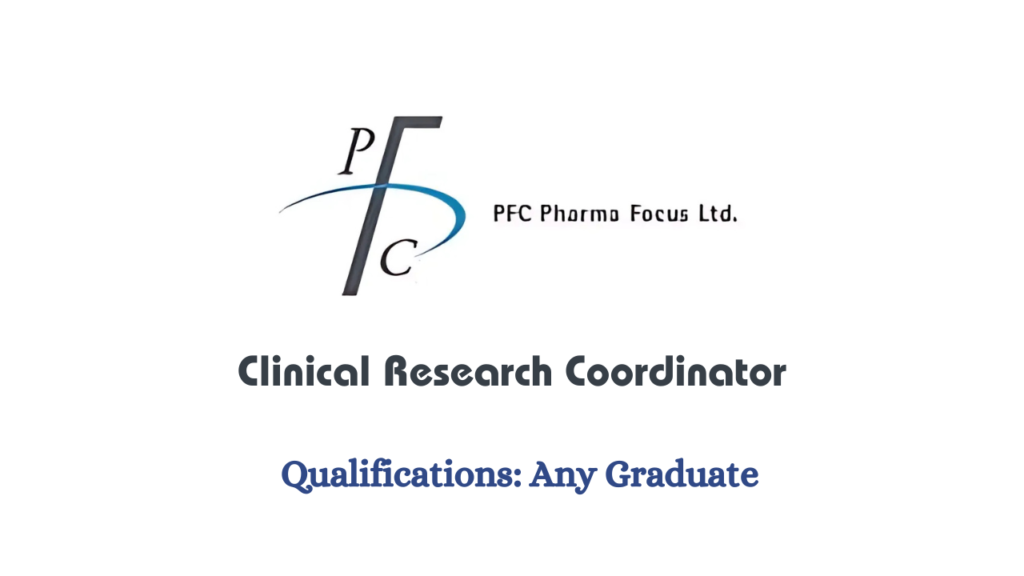 PFC Pharma Hiring for Clinical Research Coordinator