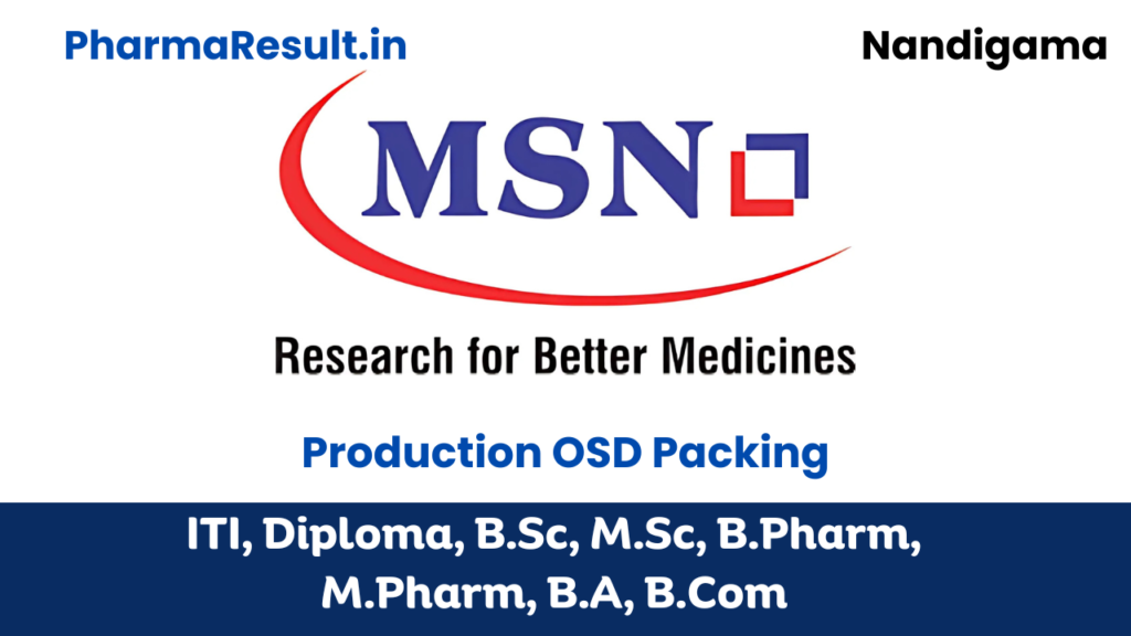 MSN Laboratories Hiring for Production OSD Packing