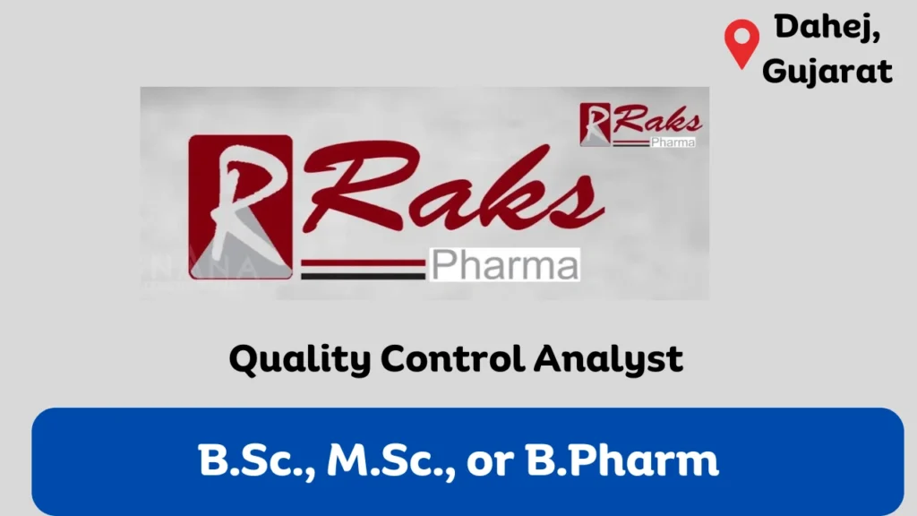 Raks Pharma Hiring for Quality Control Analyst