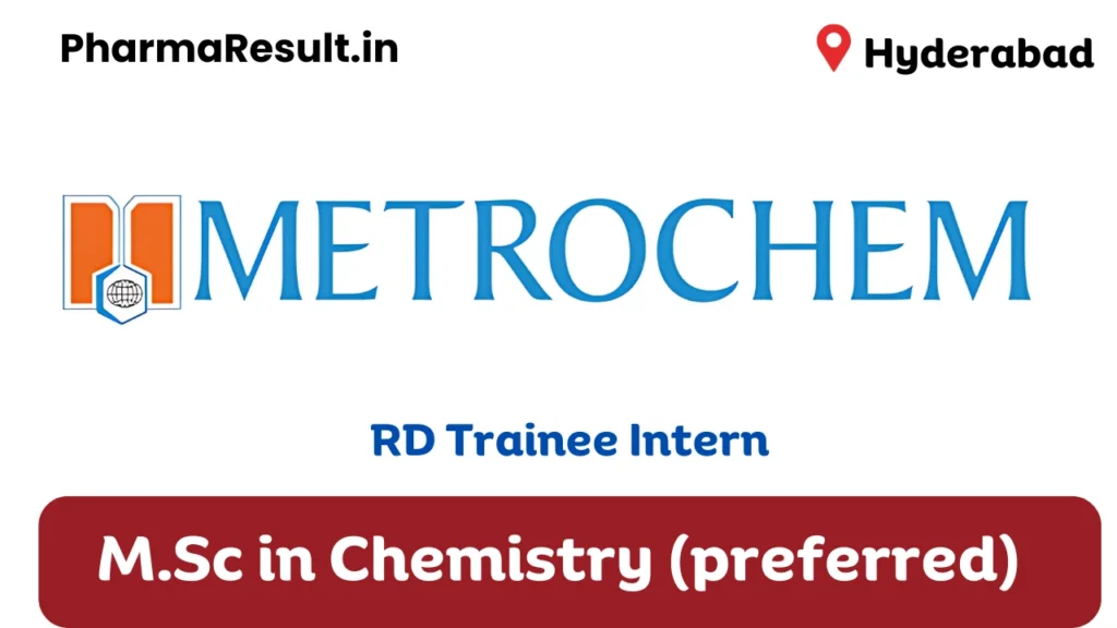 Fresher Metrochem Hiring for RD Trainee