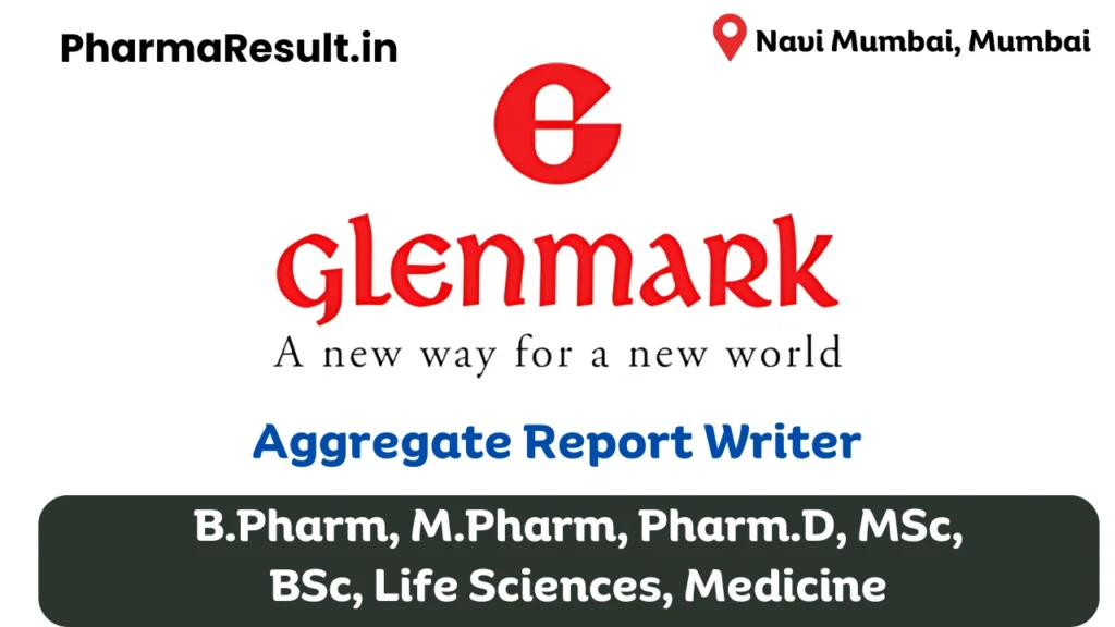 Glenmark Pharma Hiring for Aggregate Report Writer