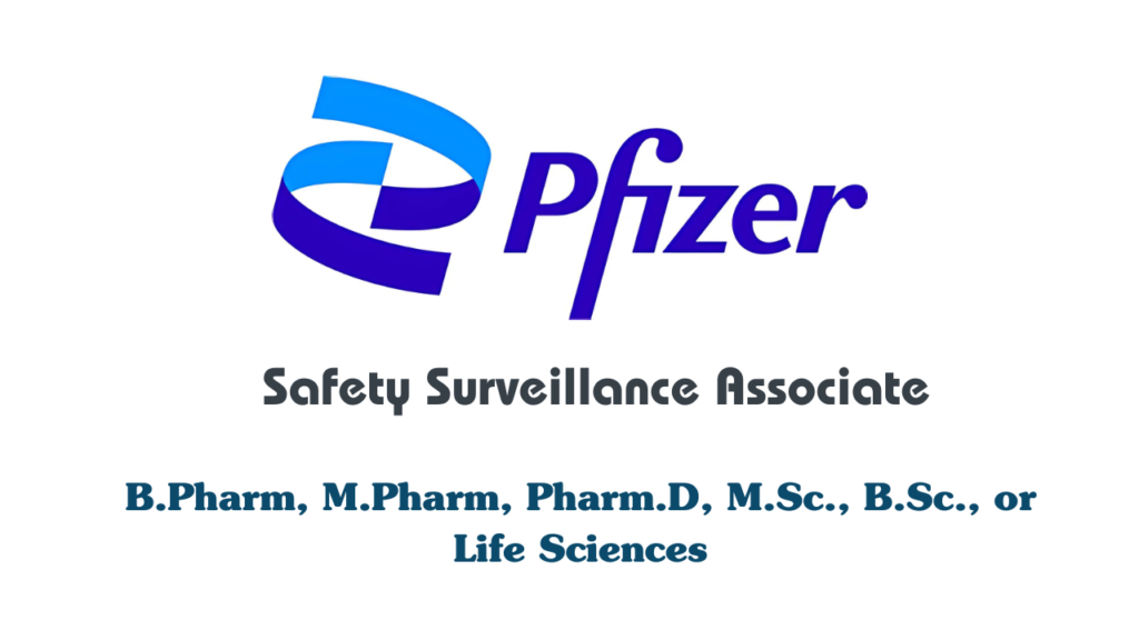 Fresher Pfizer Hiring for Safety Surveillance Associate Chennai