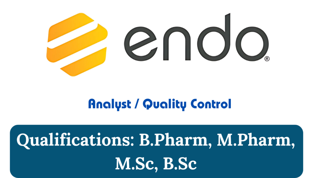 Endo Pharmaceuticals Hiring for Analyst Quality Control