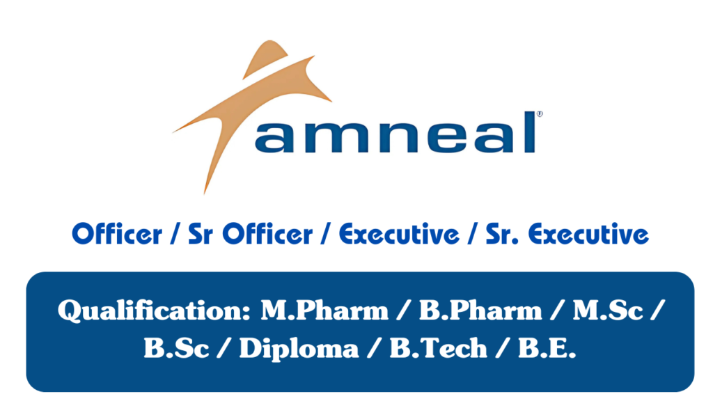 Amneal Pharma Hiring for Officer / Sr Officer