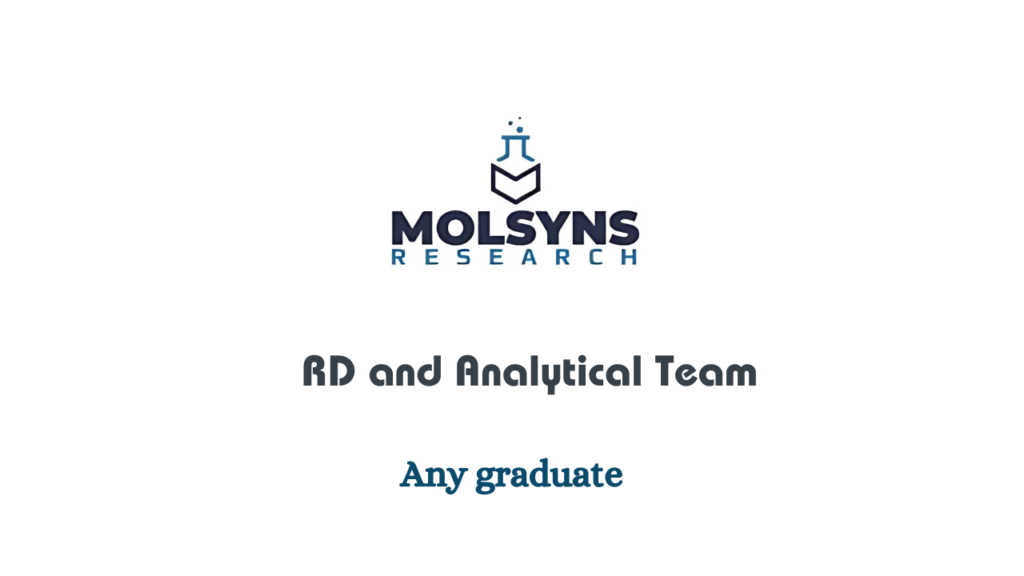 Molsyns Research Hiring for RD and Analytical Team