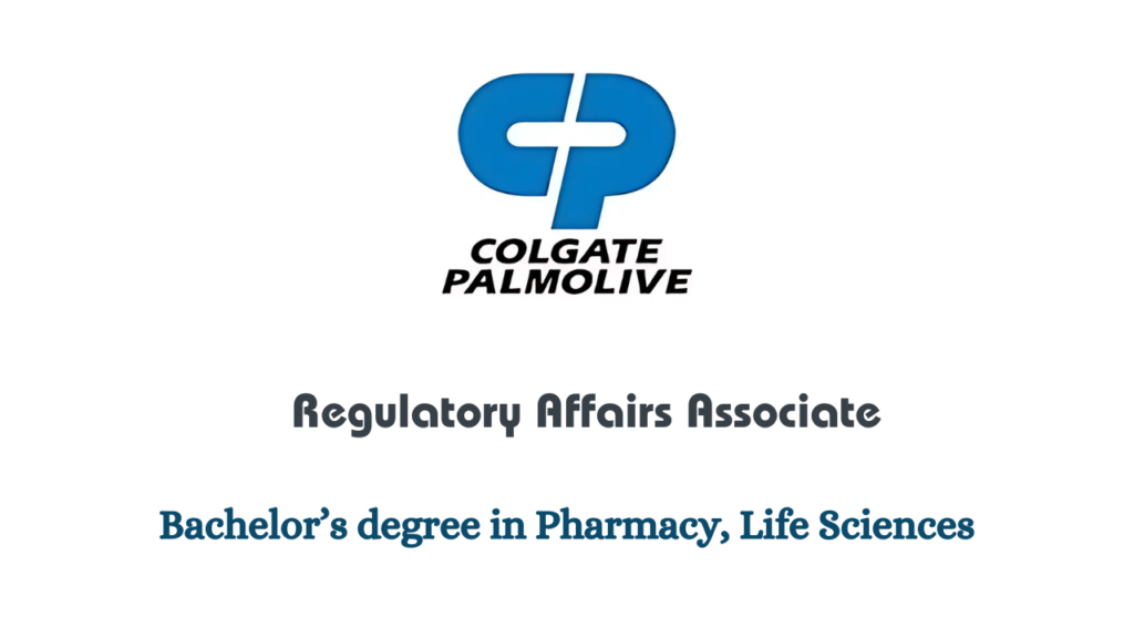 Colgate-Palmolive Hiring for Regulatory Affairs Associate