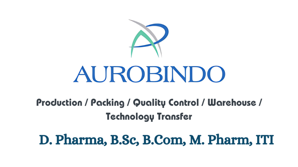 Aurobindo Pharma Hiring for Production/ Packing