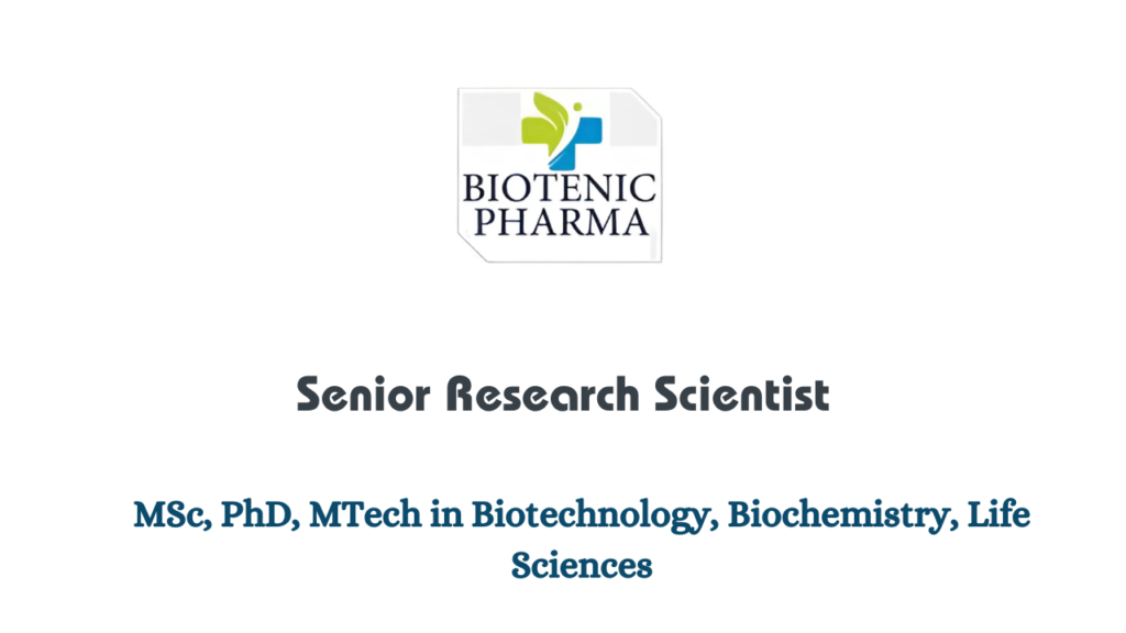 Biotenic Pharma Hiring for Senior Research Scientist