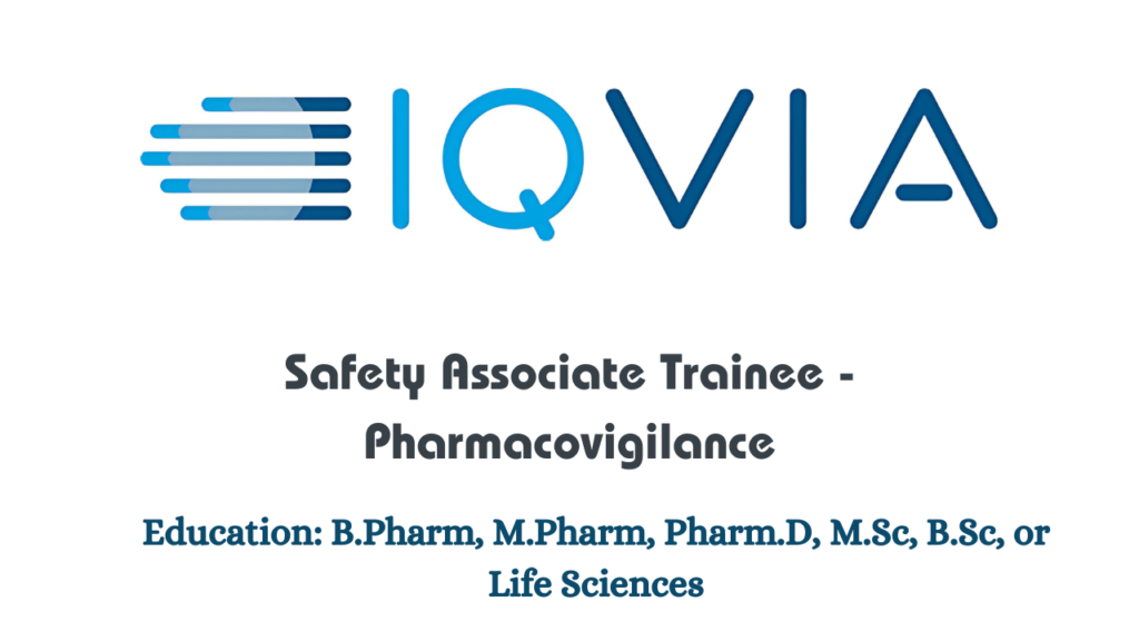 IQVIA Fresher Hiring for Safety Pharmacovigilance