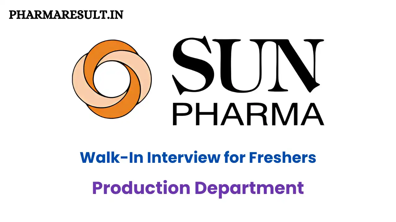 Sun Pharma Walk-In Interview for Freshers