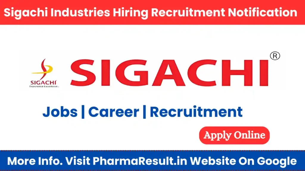 Sigachi Industries Hiring for