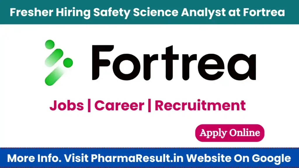 Fresher Hiring Safety Science Analyst at Fortrea