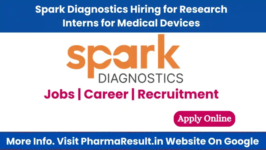 Spark Diagnostics Hiring for Research Interns for Medical Devices
