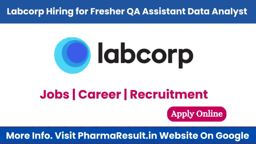 Labcorp Hiring for Fresher QA Assistant