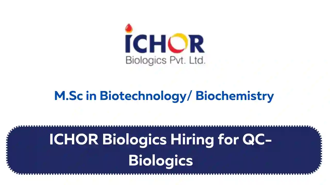 ICHOR Biologics Hiring for QC-Biologics