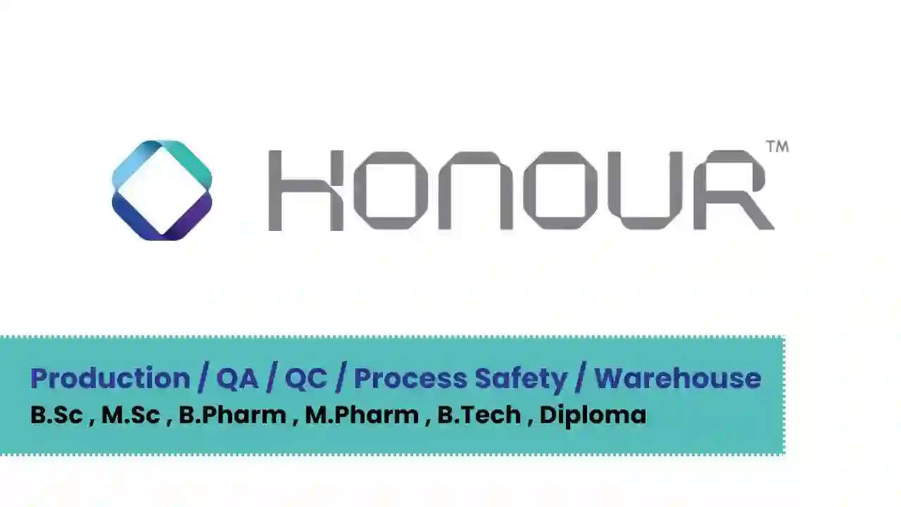 Honour Lab Limited Hiring for Production / QA / QC / Process Safety / Warehouse