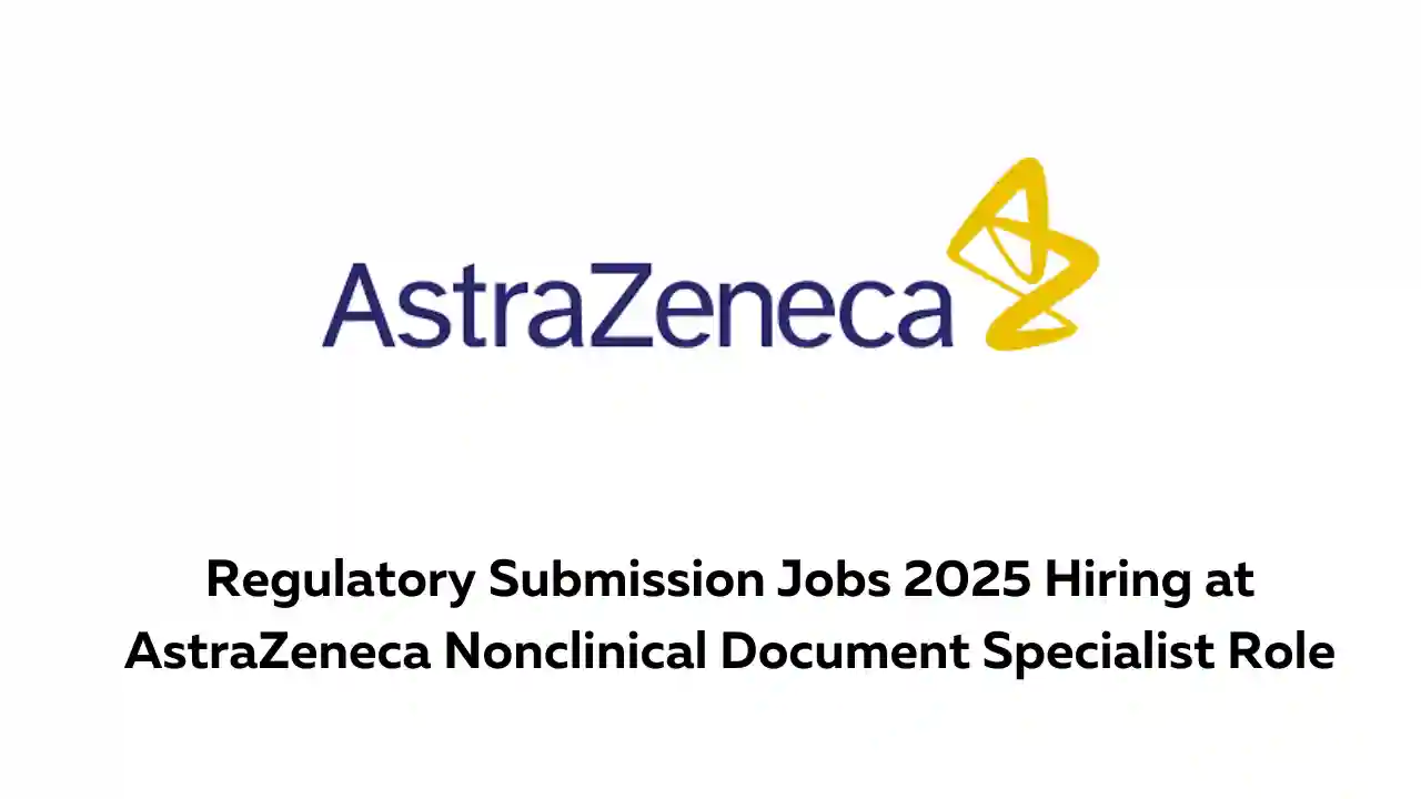 Regulatory Submission Jobs 2025 Hiring