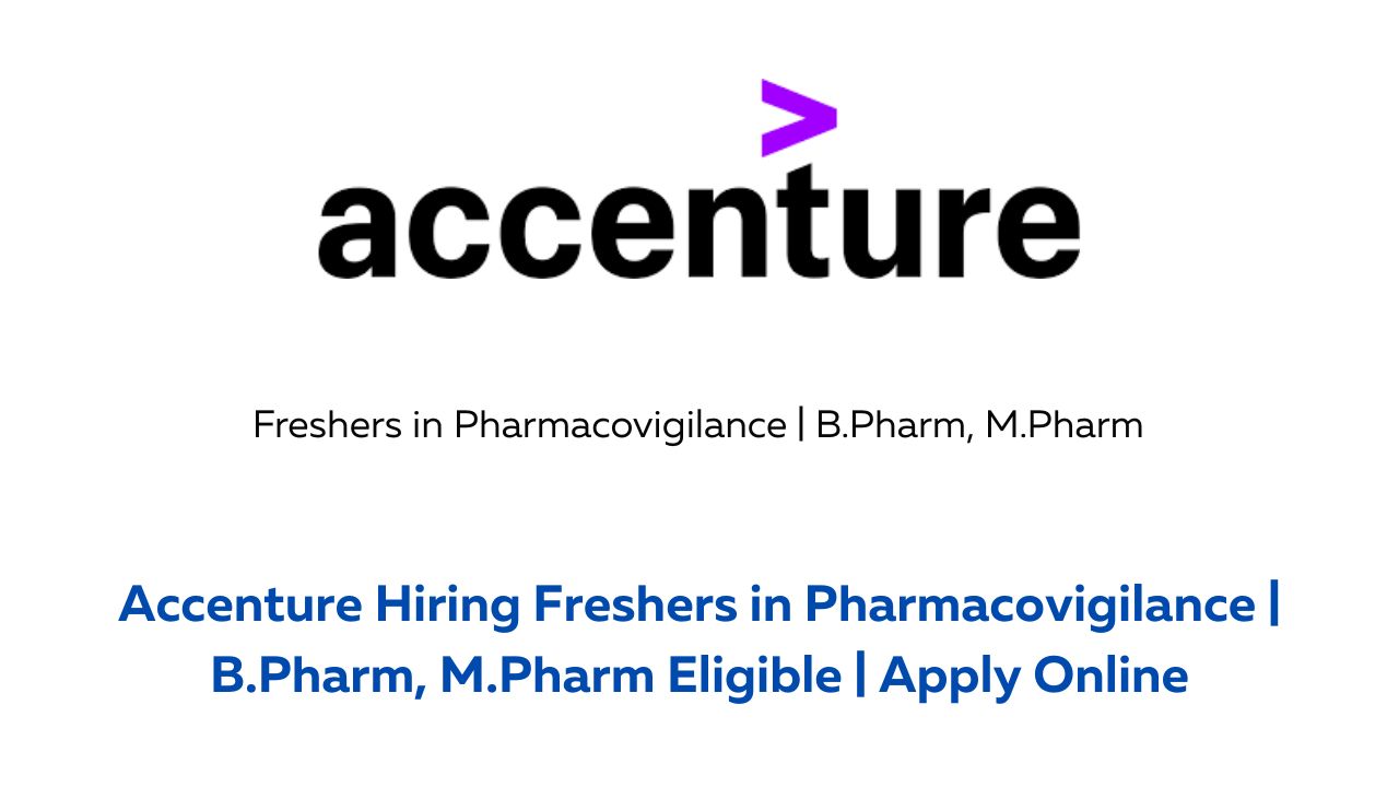 Accenture Hiring Freshers in Pharmacovigilance