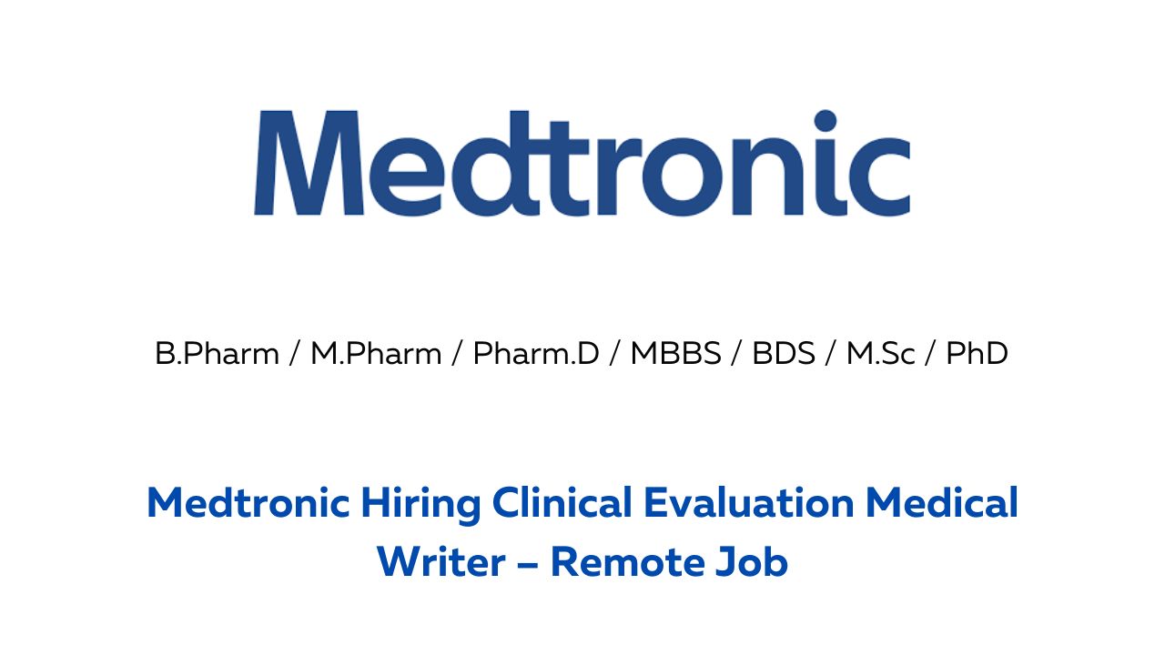 Medtronic Hiring Clinical Evaluation Medical Writer