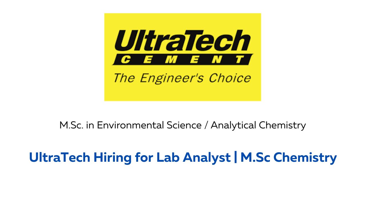 UltraTech Hiring for Lab Analyst
