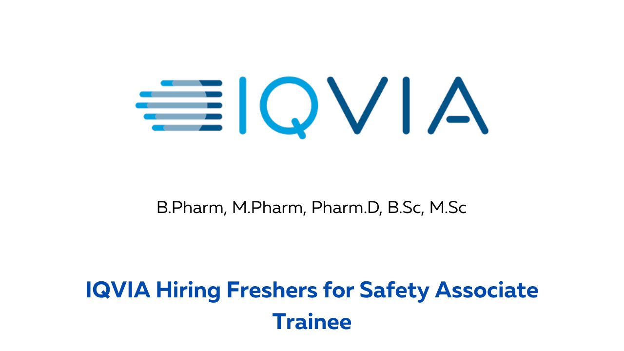 IQVIA Hiring Freshers for Safety Associate Trainee